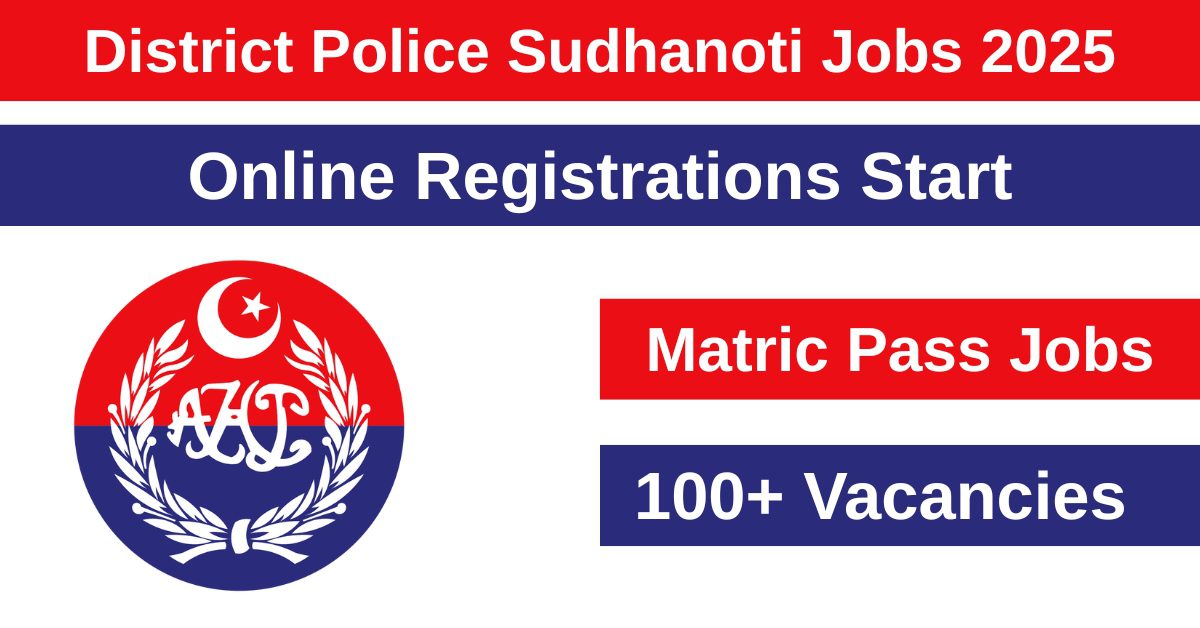 The District Police Sudhanoti is now officially registered through online registrations of job positions in 2025.
