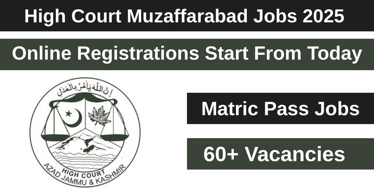 The High Court of Azad Jammu and Kashmir (AJK), located in Muzaffarabad, has launched online registration for various job positions in 2025.