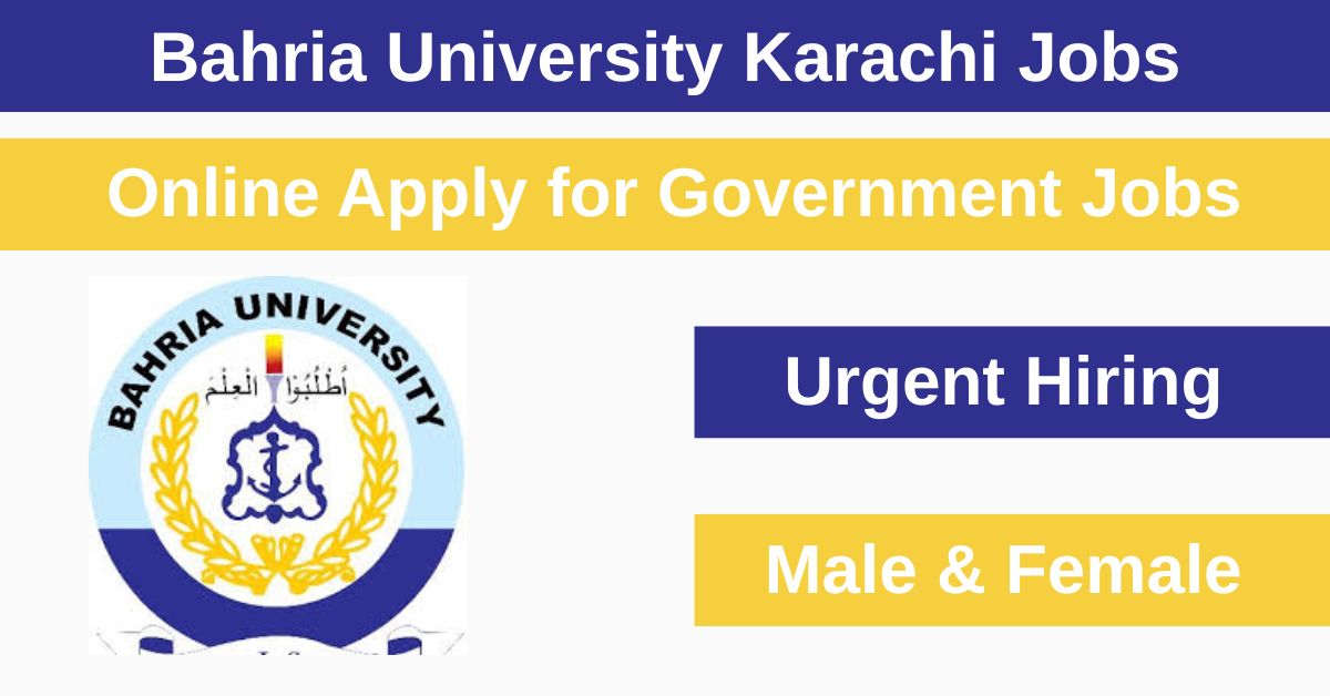 Bahria University Health Sciences Campus Karachi offers new job prospects to medical and educational staff in 2025.
