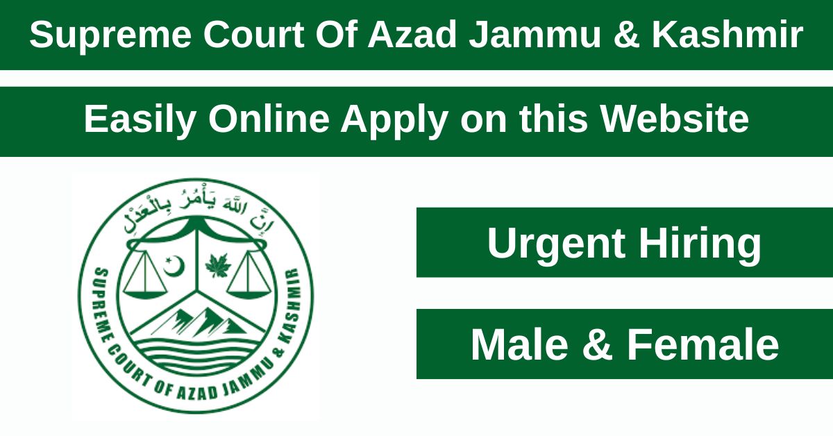 Application is now open for Protocol Officer and Generator Operator positions at the Supreme Court in Azad Jammu & Kashmir (AJK) for 2025.