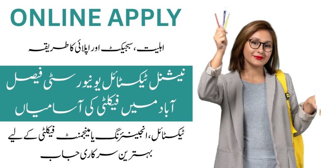 Apply for National Textile University Faisalabad Faculty Jobs.
